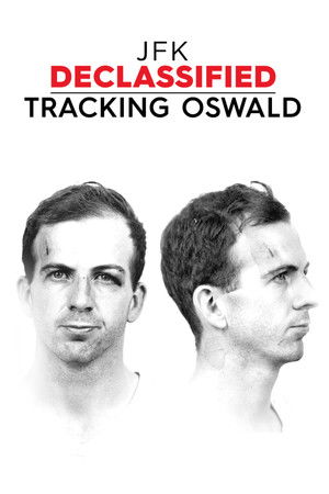 JFK Declassified: Tracking Oswald JFK Declassified: Tracking Oswald