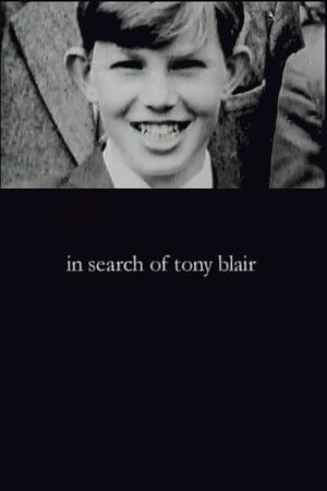In Search of Tony Blair In Search of Tony Blair