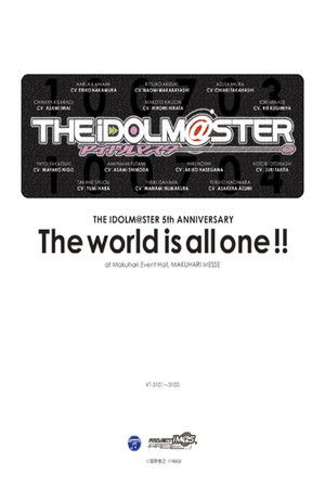THE IDOLM@STER 5th ANNIVERSARY The world is all one!! THE IDOLM@STER 5th ANNIVERSARY The world is all one!!