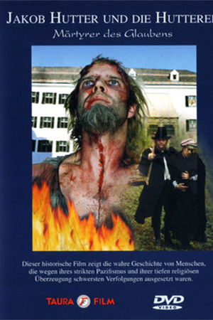 Jakob Hutter und die Hutterer - Märtyrer des Glaubens