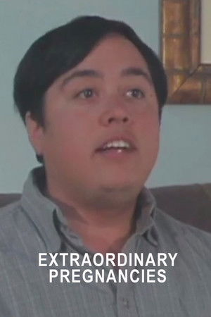 Extraordinary Pregnancies Extraordinary Pregnancies