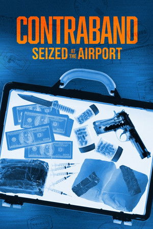 Contraband: Seized at the Airport Contraband: Seized at the Airport