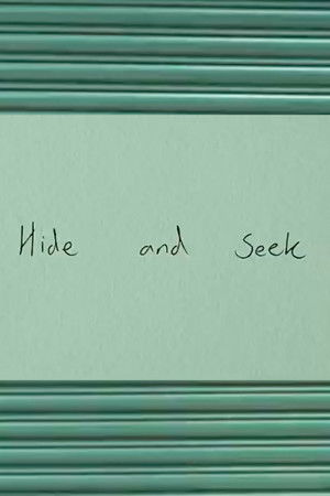 Hide and Seek Hide and Seek