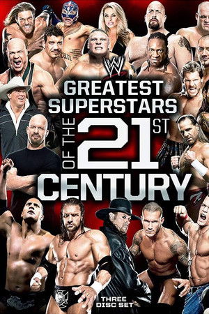 WWE: Greatest Superstars of the 21st Century WWE: Greatest Superstars of the 21st Century