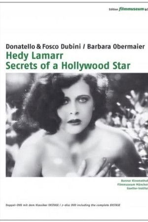 Hedy Lamarr: Secrets of a Hollywood Star Hedy Lamarr: Secrets of a Hollywood Star
