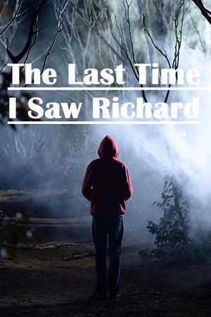 The Last Time I Saw Richard The Last Time I Saw Richard