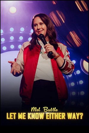 Mel Buttle: Let Me Know Either Way? Mel Buttle: Let Me Know Either Way?