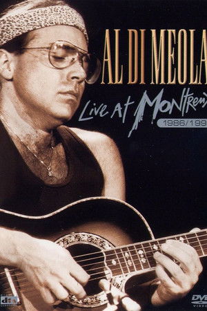 Al Di Meola - Live at Montreux 1986, 1989, 1993 Al Di Meola - Live at Montreux 1986, 1989, 1993