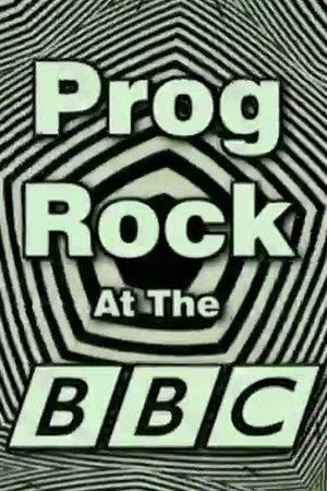 Prog Rock at the BBC Prog Rock at the BBC
