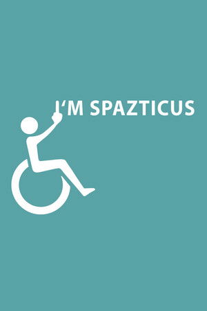 I'm Spazticus I'm Spazticus