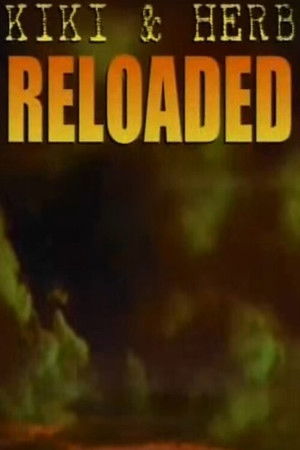 Kiki and Herb Reloaded Kiki and Herb Reloaded