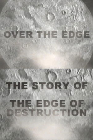Over the Edge: The Story of 'The Edge of Destruction'