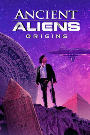 Ancient Aliens: Origins Ancient Aliens: Origins