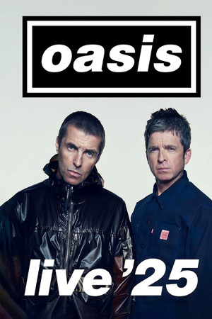 Oasis Live ’25 Oasis Live ’25