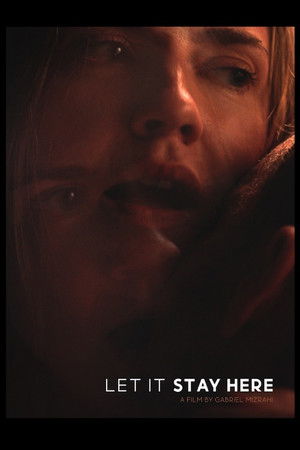 Let It Stay Here Let It Stay Here