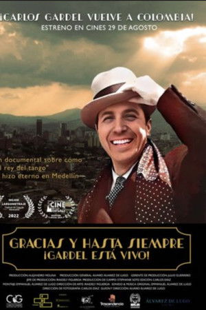 Gracias y Hasta Siempre ¡Gardel Está Vivo!