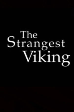 The Strangest Viking The Strangest Viking