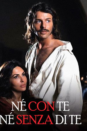Né con te né senza di te