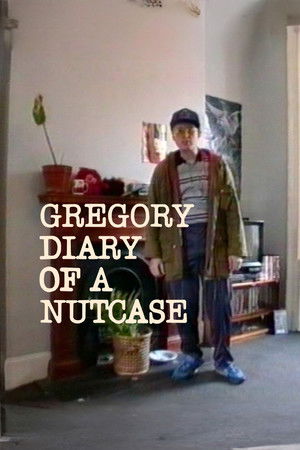 Gregory: Diary of a Nutcase Gregory: Diary of a Nutcase