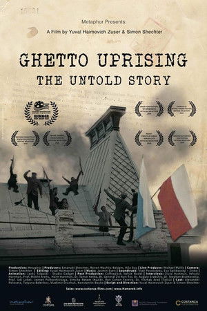 Ghetto Uprising: The Untold Story Ghetto Uprising: The Untold Story