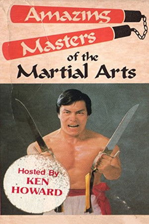 Amazing Masters of Martial Arts Amazing Masters of Martial Arts