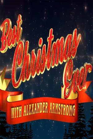 Best Christmas Ever with Alexander Armstrong Best Christmas Ever with Alexander Armstrong