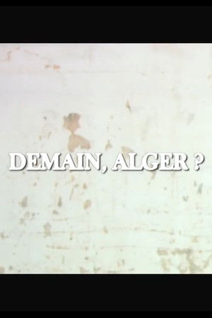 Demain, Alger? Demain, Alger?