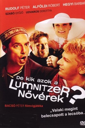 De kik azok a Lumnitzer nővérek? De kik azok a Lumnitzer nővérek?