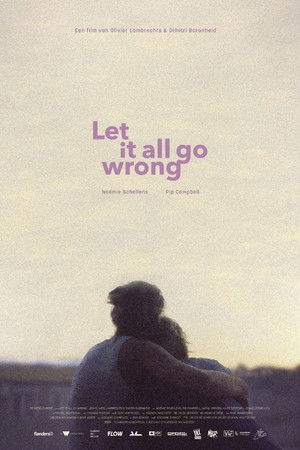Let It All Go Wrong Let It All Go Wrong