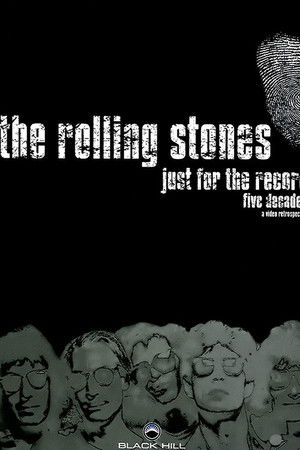 The Rolling Stones: Just for the Record The Rolling Stones: Just for the Record
