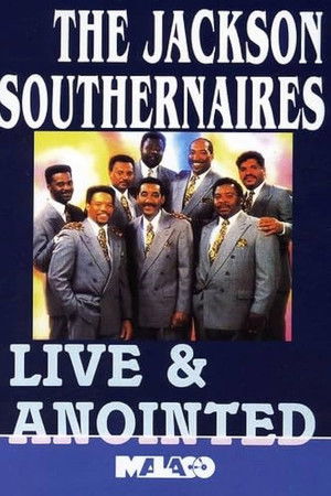 The Jackson Southernaires: Live & Anointed The Jackson Southernaires: Live & Anointed