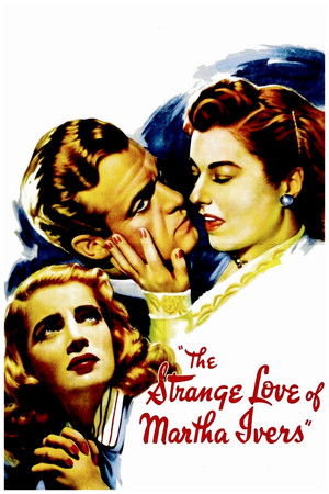The Strange Love of Martha Ivers The Strange Love of Martha Ivers