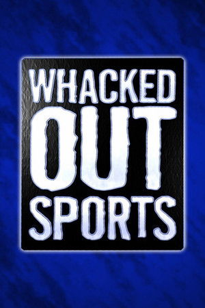 Whacked Out Sports Whacked Out Sports