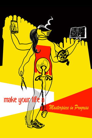 Make Your Life a Masterpiece in Progress Make Your Life a Masterpiece in Progress