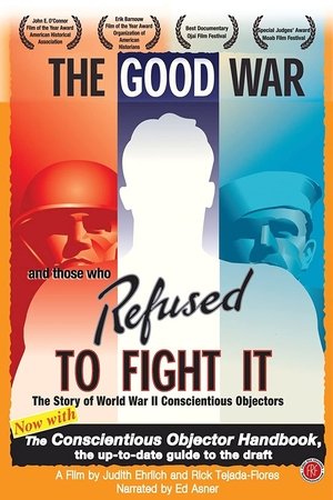 The Good War and Those Who Refused to Fight It The Good War and Those Who Refused to Fight It