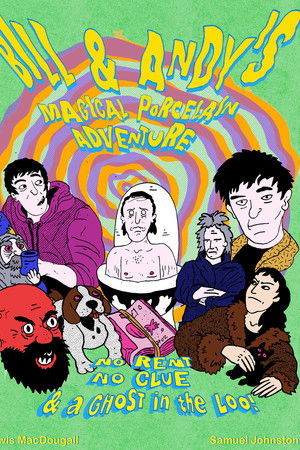 Bill & Andy's Magical Porcelain Adventure