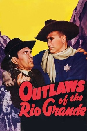 Outlaws of the Rio Grande Outlaws of the Rio Grande