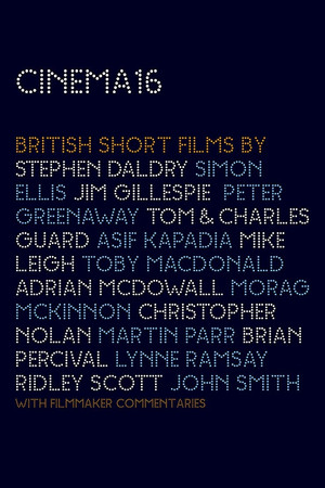 Cinema16: British Short Films Cinema16: British Short Films