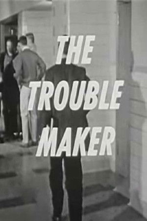 The Trouble Maker The Trouble Maker