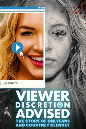 Viewer Discretion Advised: The Story of OnlyFans and Courtney Clenney Viewer Discretion Advised: The Story of OnlyFans and Courtney Clenney