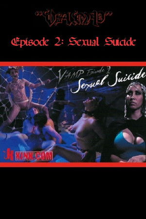 Vamp Episode 2: Sexual Suicide Vamp Episode 2: Sexual Suicide