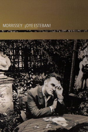 Morrissey: ¡Oye Esteban! Morrissey: ¡Oye Esteban!