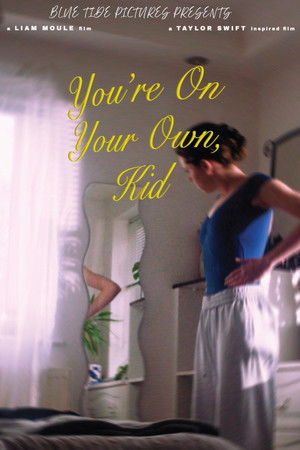 YOU'RE ON YOUR OWN, KID YOU'RE ON YOUR OWN, KID