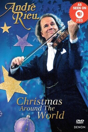 Andre Rieu - Christmas Around the World Andre Rieu - Christmas Around the World