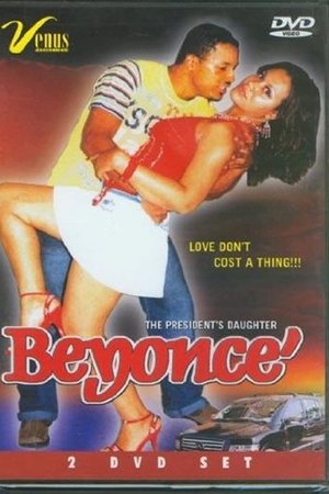 Beyonce: The President's Daughter Beyonce: The President's Daughter