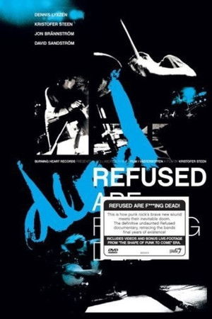 Refused Are Fucking Dead Refused Are Fucking Dead