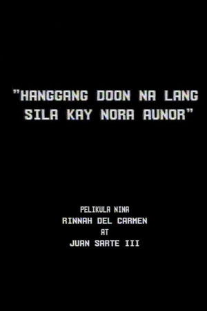 Hanggang Doon na lang Sila kay Nora Aunor Hanggang Doon na lang Sila kay Nora Aunor