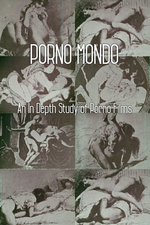 Porno Mondo: An In Depth Study of Porno Films Porno Mondo: An In Depth Study of Porno Films