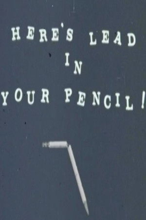 Here's Lead in Your Pencil! Here's Lead in Your Pencil!