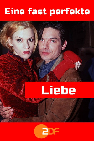 Eine fast perfekte Liebe